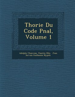 Couverture_Th�orie Du Code P�nal, Volume 1