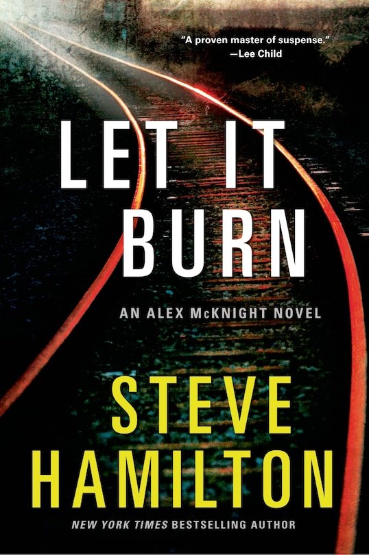 Let It Burn: An Alex McKnight Novel