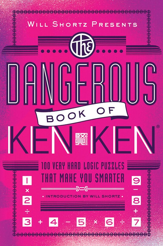 Front cover_Will Shortz Presents the Dangerous Book of KenKen