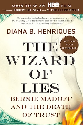 The Wizard of Lies: Bernie Madoff and the Death of Trust