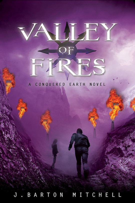 Valley of Fires: A Conquered Earth Novel