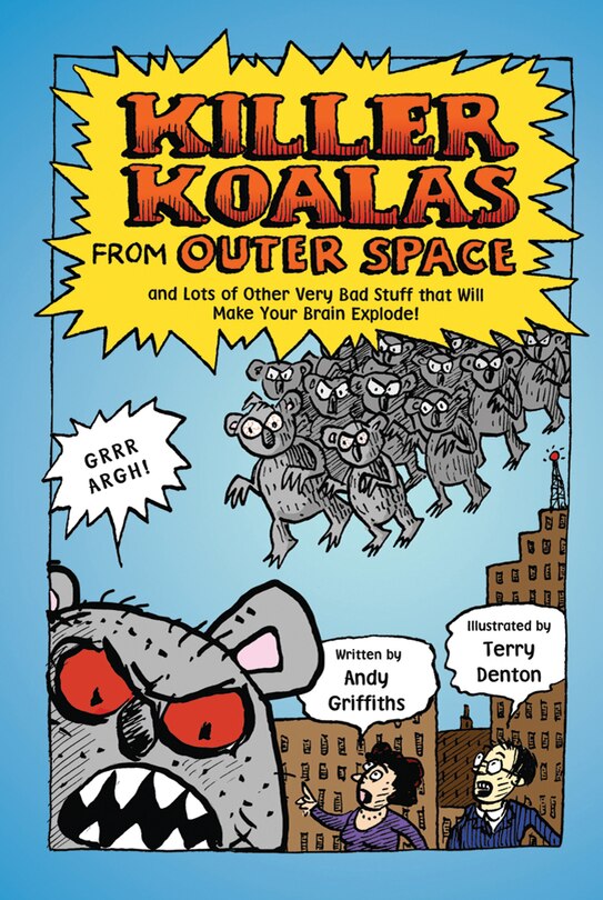 Front cover_Killer Koalas From Outer Space And Lots Of Other Very Bad Stuff That Will Make Your Brain Explode!