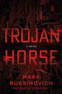 Trojan Horse: A Jeff Aiken Novel by Mark Russinovich