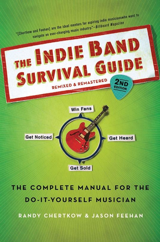 Front cover_The Indie Band Survival Guide, 2nd Ed.