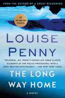 The Long Way Home: A Chief Inspector Gamache Novel by Louise Penny