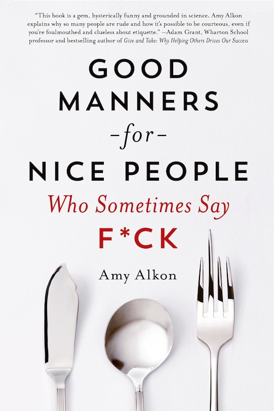 Front cover_Good Manners for Nice People Who Sometimes Say F*ck
