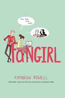 Fangirl: A Novel by Rainbow Rowell