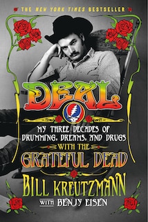 Front cover_Deal: My Three Decades Of Drumming, Dreams, And Drugs With The Grateful Dead