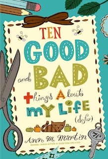 Front cover_Ten Good and Bad Things About My Life (So Far)