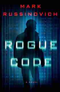 Rogue Code: A Jeff Aiken Novel by Mark Russinovich