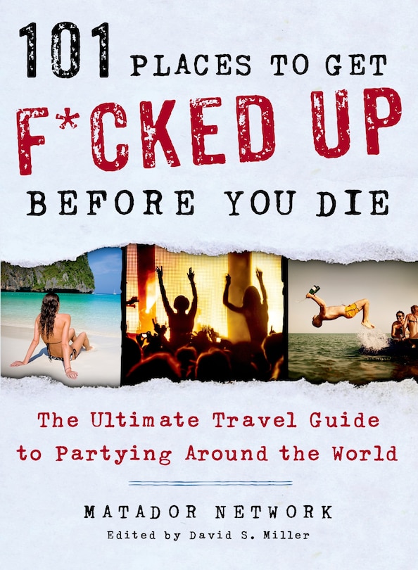 Front cover_101 Places to Get F*cked Up Before You Die