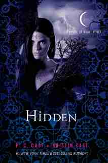 Hidden: A House of Night Novel by P. C. Cast