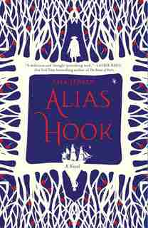 Alias Hook: A Novel by Lisa Jensen