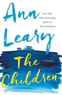 The Children: A Novel by Ann Leary