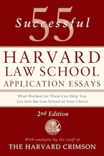 Front cover_55 Successful Harvard Law School Application Essays, 2nd Edition