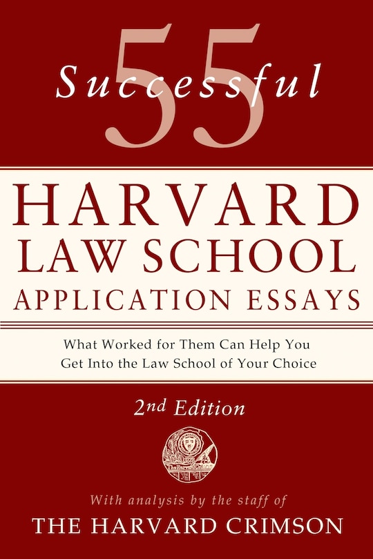 Front cover_55 Successful Harvard Law School Application Essays, 2nd Edition