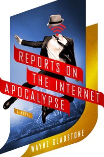 Front cover_Reports On The Internet Apocalypse