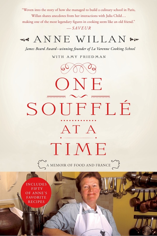 One Souffle At A Time: A Memoir of Food and France