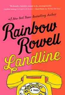 Landline: A Novel by Rainbow Rowell