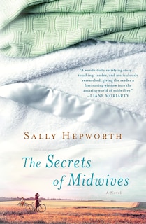 The Secrets Of Midwives: A Novel