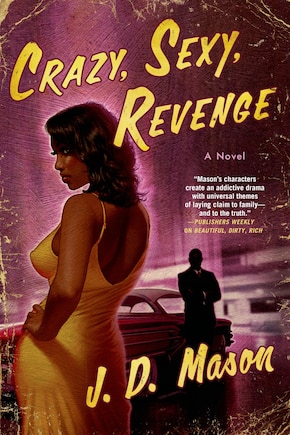 Crazy, Sexy, Revenge: A Novel