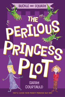 Front cover_Buckle And Squash: The Perilous Princess Plot