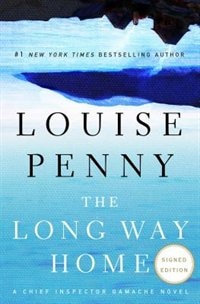 The Long Way Home - Autographed By The Author: A Chief Inspector Gamache Novel