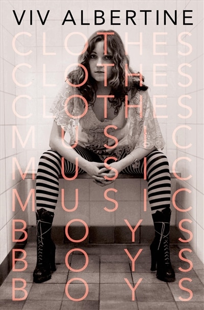 Couverture_Clothes, Clothes, Clothes. Music, Music, Music. Boys, Boys, Boys.
