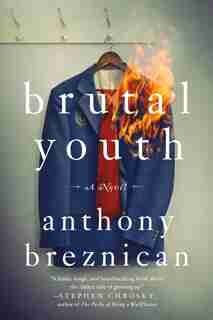 Brutal Youth: A Novel by Anthony Breznican