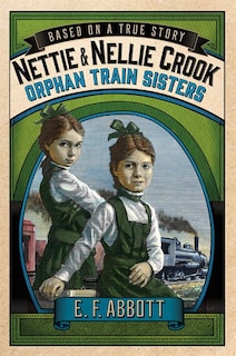 Couverture_Nettie And Nellie Crook: Orphan Train Sisters