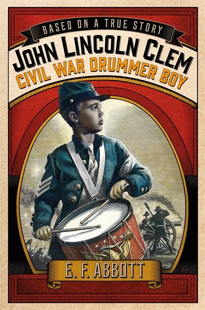 Couverture_John Lincoln Clem: Civil War Drummer Boy