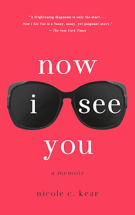 Now I See You: A Memoir