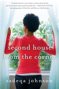 Second House From The Corner: A Novel Of Marriage, Secrets, And Lies