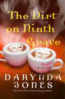 Dirt on Ninth Grave: A Novel by Darynda Jones