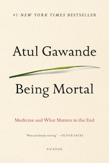 Being Mortal: Medicine and What Matters in the End