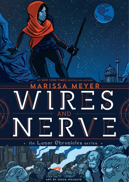 Wires And Nerve: Volume 1 by Marissa Meyer