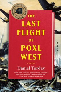 The Last Flight Of Poxl West: A Novel