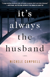 ITS ALWAYS THE HUSBAND: A Novel