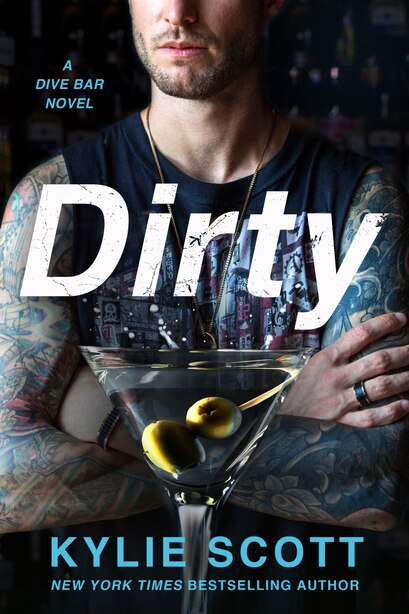Dirty: A Dive Bar Novel by Kylie Scott