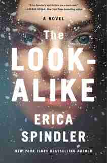 The Look-alike: A Novel by Erica Spindler