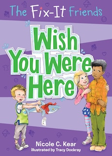 Couverture_The Fix-It Friends: Wish You Were Here