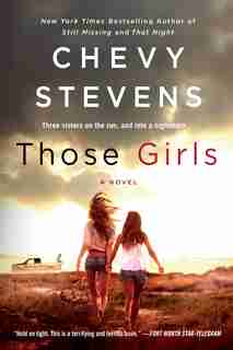 Those Girls: A Novel by Chevy Stevens