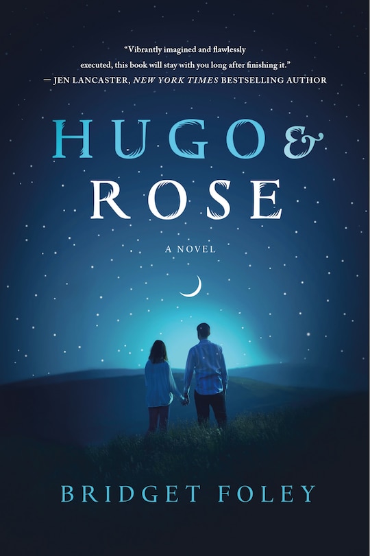 Hugo & Rose: A Novel