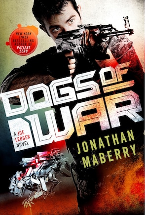 Dogs Of War: A Joe Ledger Novel