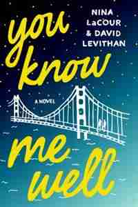 You Know Me Well: A Novel by David Levithan