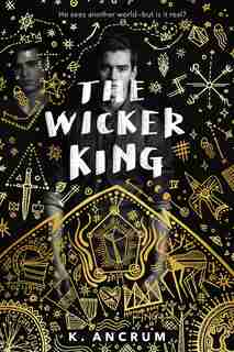 The Wicker King by K. Ancrum