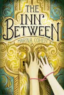 The Inn Between by Marina Cohen