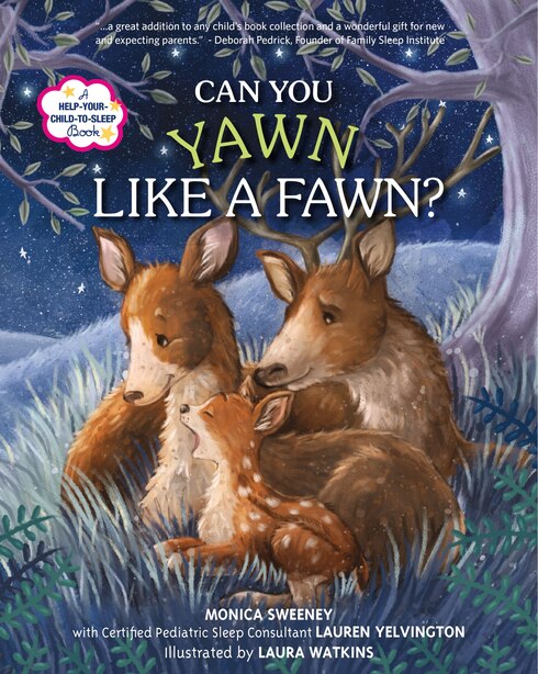 Can You Yawn Like A Fawn?: A Help Your Child To Sleep Book by Monica Sweeney