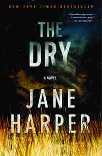 The Dry: A Novel by Jane Harper