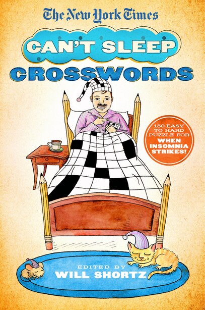 The New York Times Can't Sleep Crosswords: 150 Easy to Hard ...
